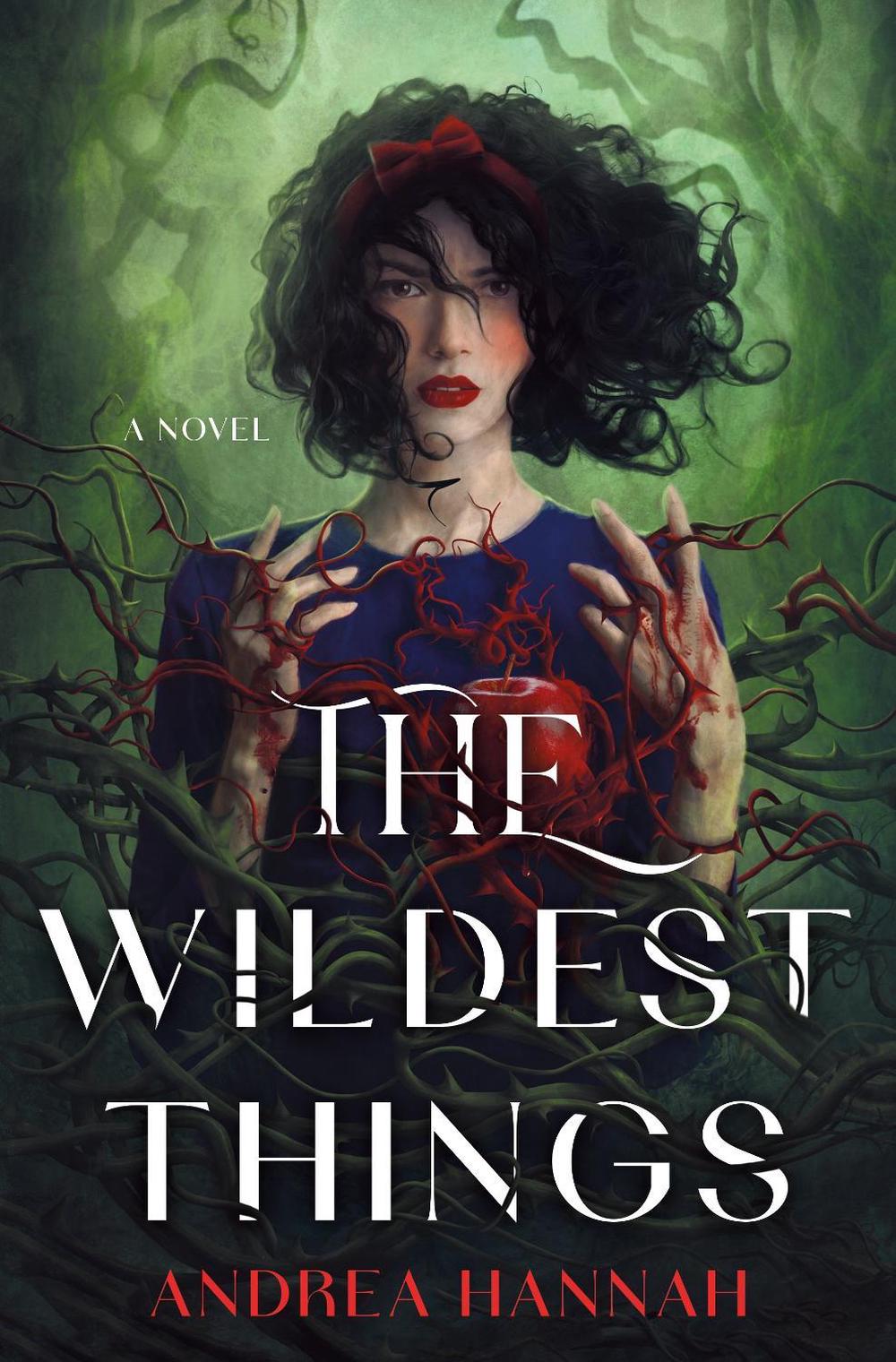 The Wildest Things by Andrea Hannah - ISBN: 9781250884497