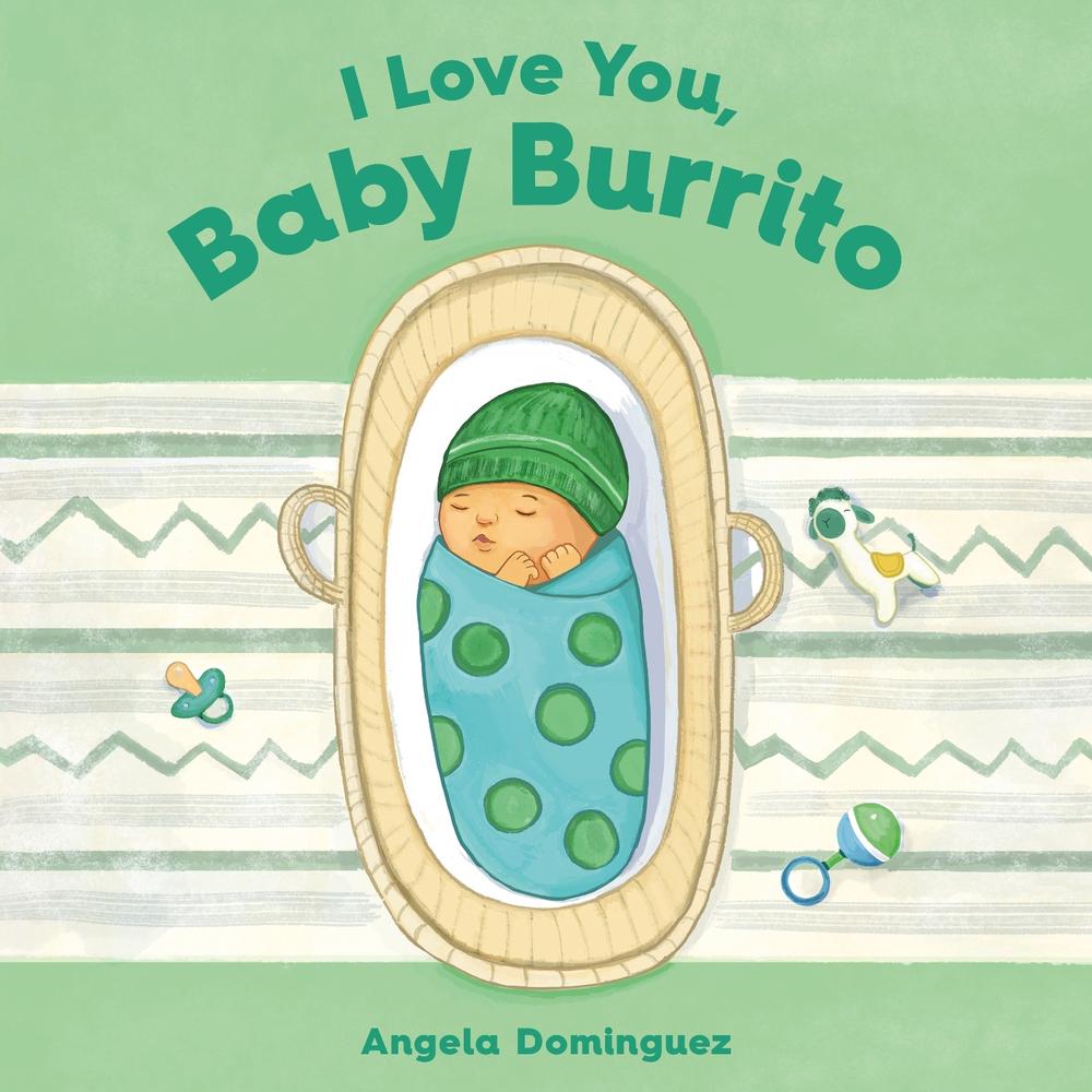 I Love You, Baby Burrito by Angela Dominguez - ISBN: 9781250886842