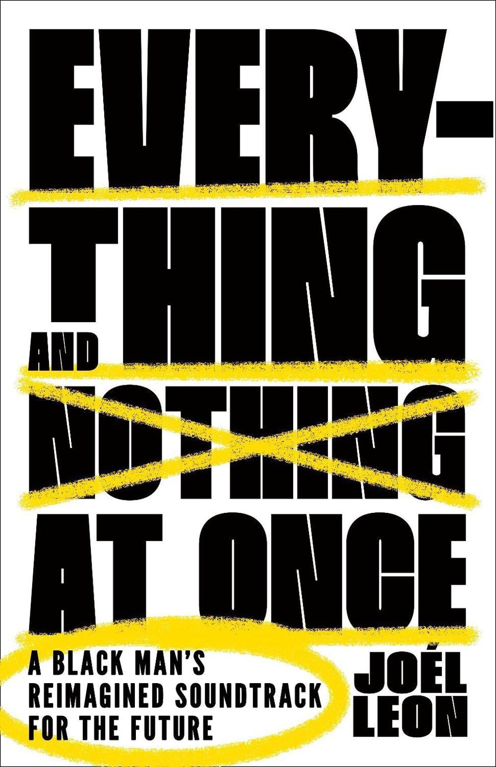 Everything and Nothing at Once by Joél Leon - ISBN: 9781250887122