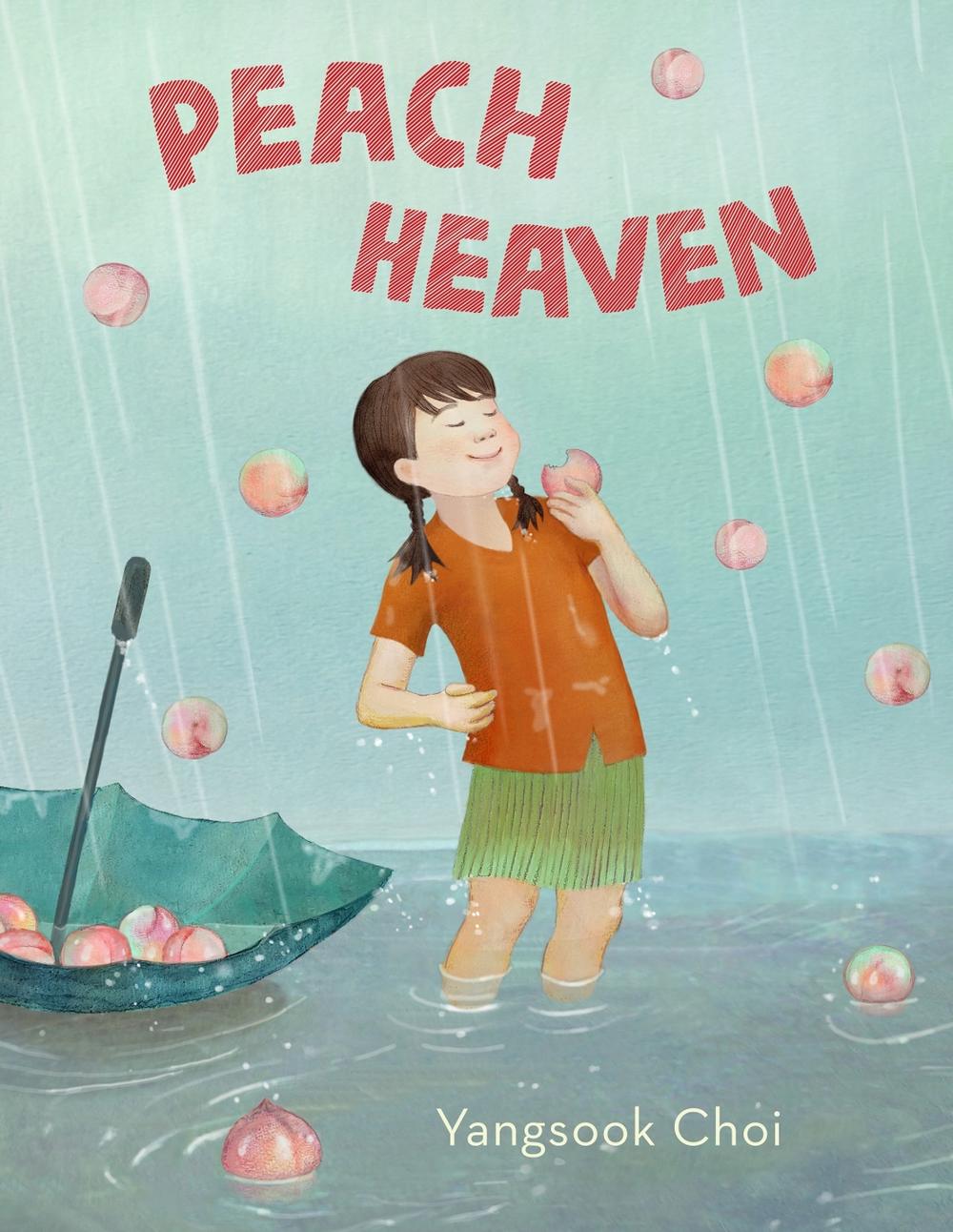 Peach Heaven by Yangsook Choi - ISBN: 9781250890900