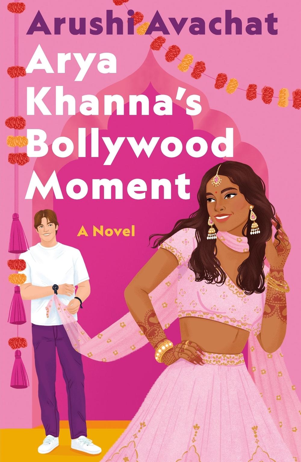 Arya Khanna's Bollywood Moment by Arushi Avachat - ISBN: 9781250895134