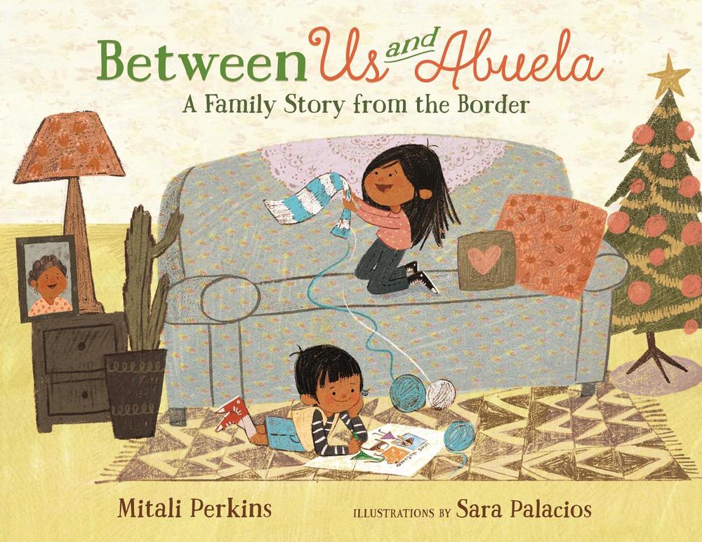 Between Us and Abuela by Mitali Perkins - ISBN: 9781250895318
