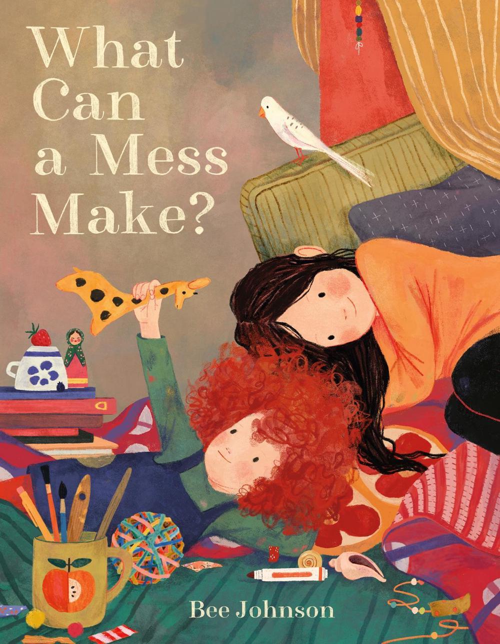 What Can a Mess Make? by Bee Johnson - ISBN: 9781250900241
