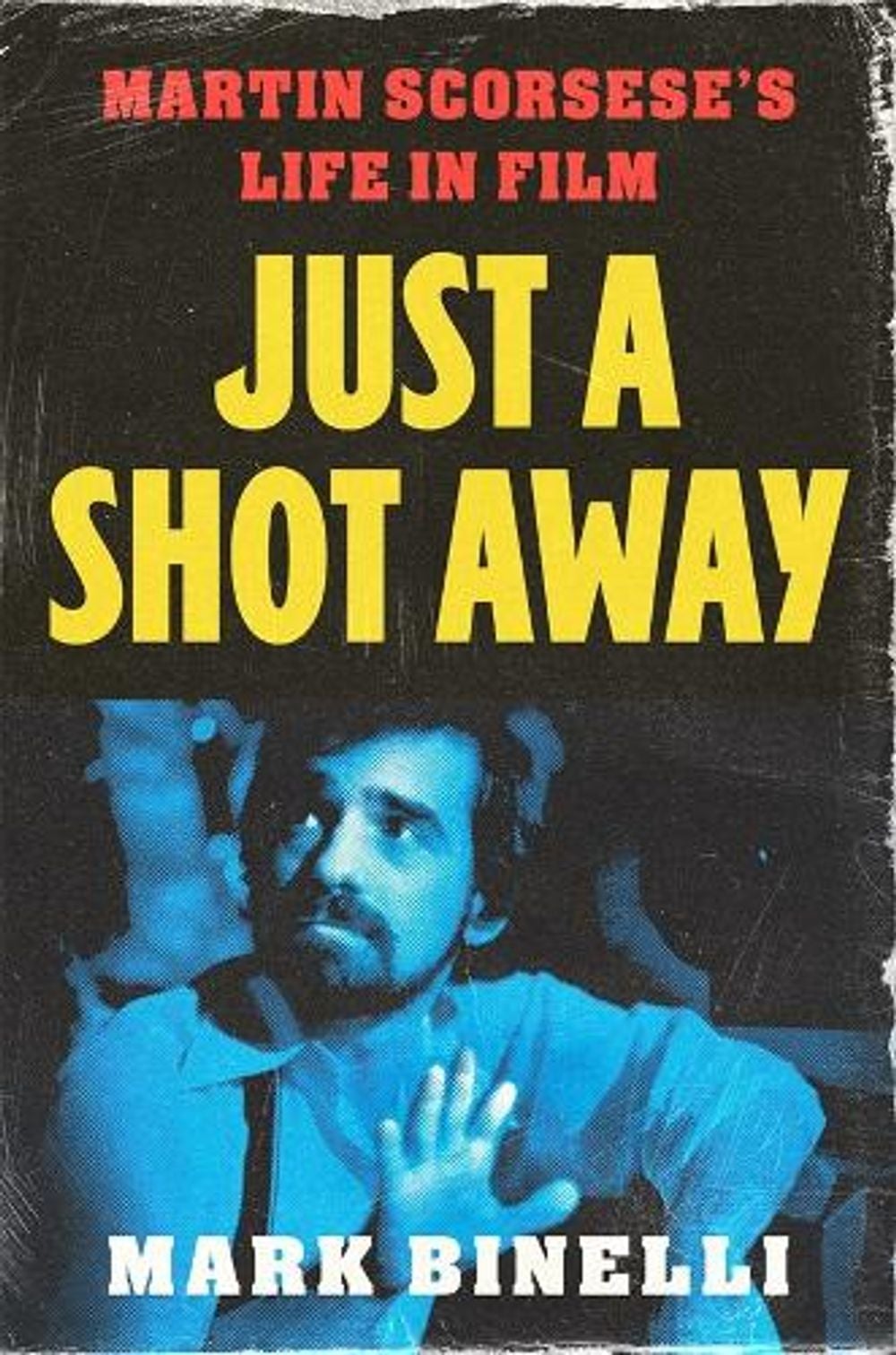 Just a Shot Away by Mark Binelli - ISBN: 9781250905130