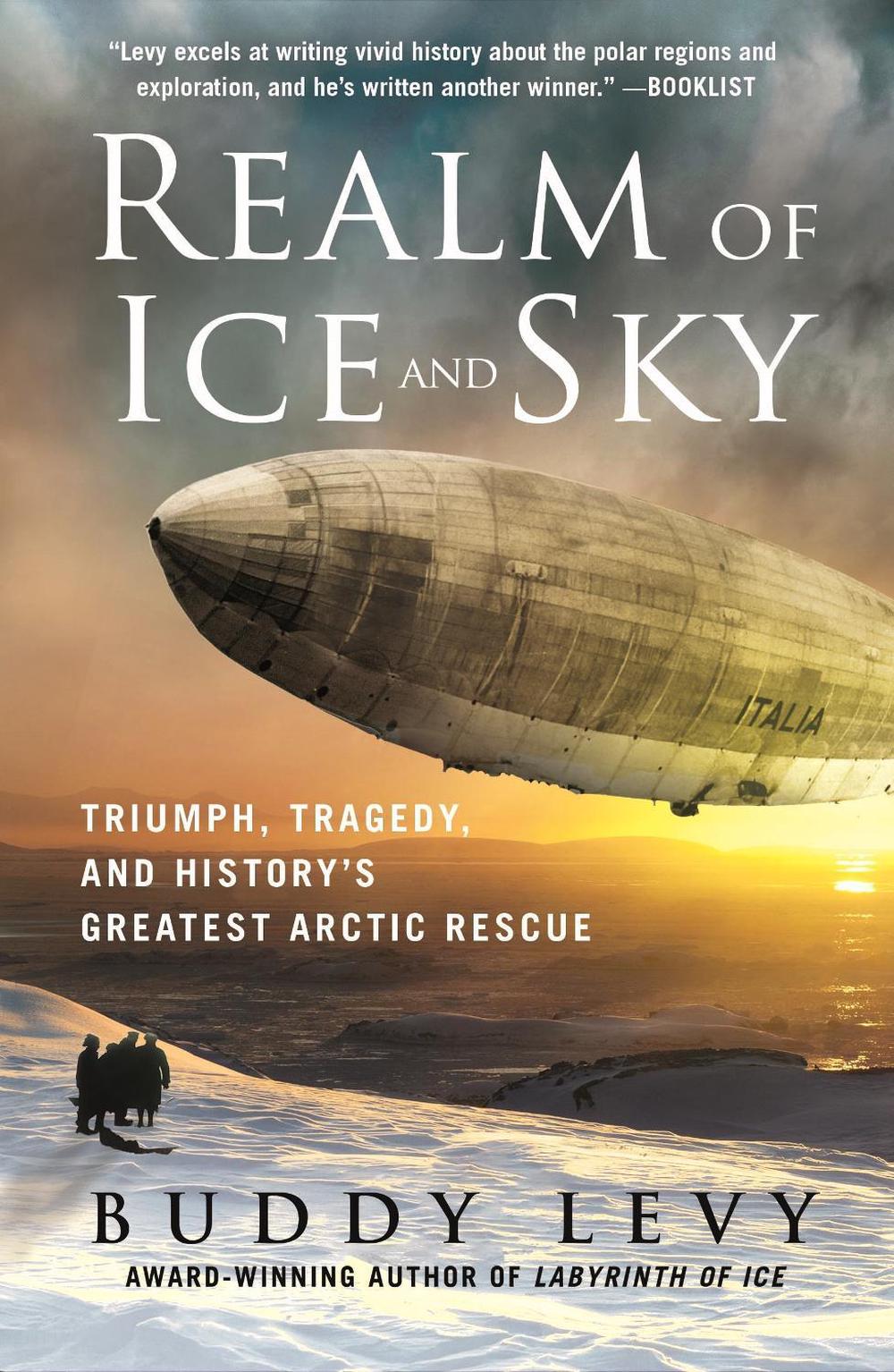 Realm of Ice and Sky by Buddy Levy - ISBN: 9781250906830