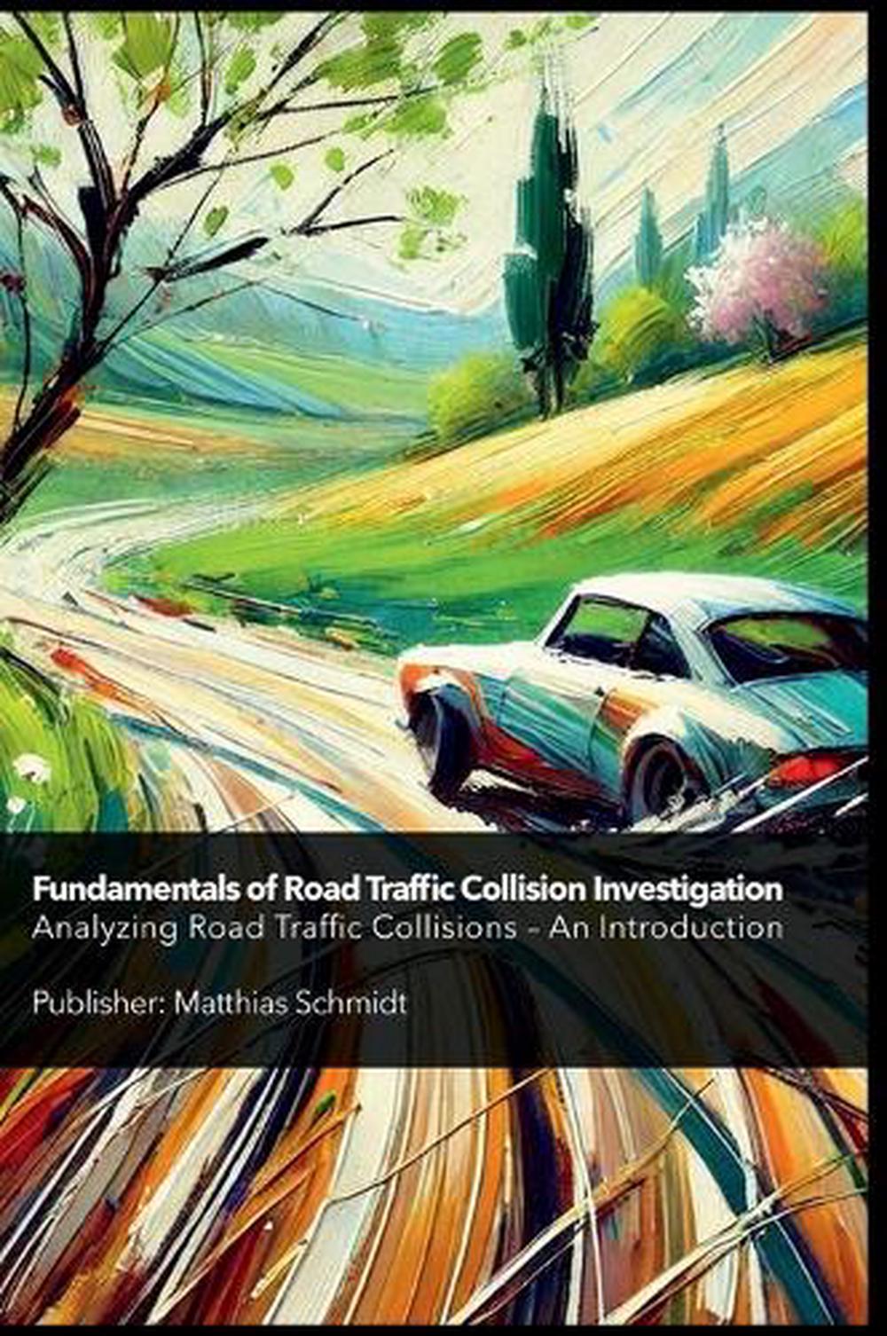 Fundamentals of Road Traffic Collision Investigation Hardcover by ...