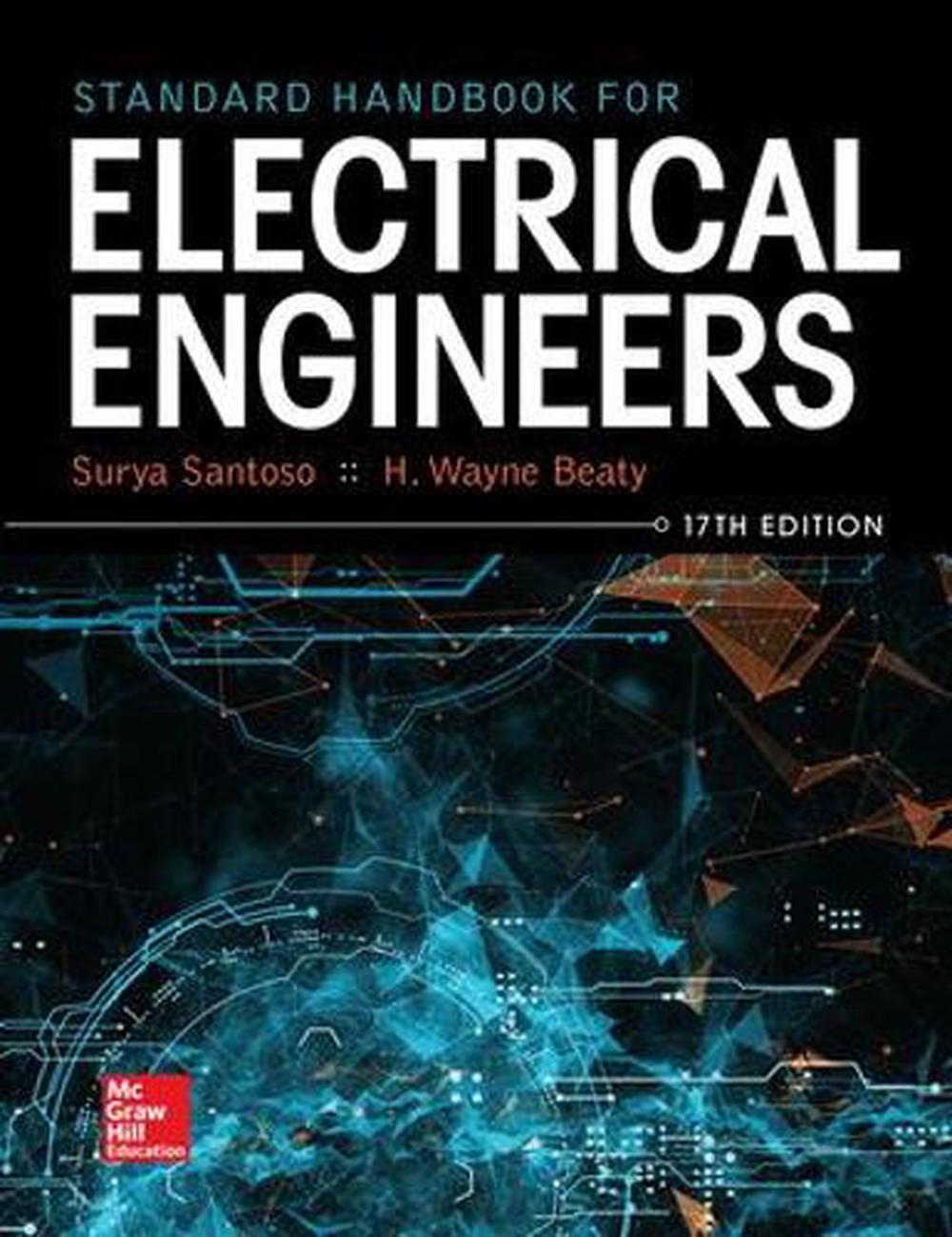 Standard Handbook for Electrical Engineers, Seventeenth Edition, 17th Edition, 9781259642586