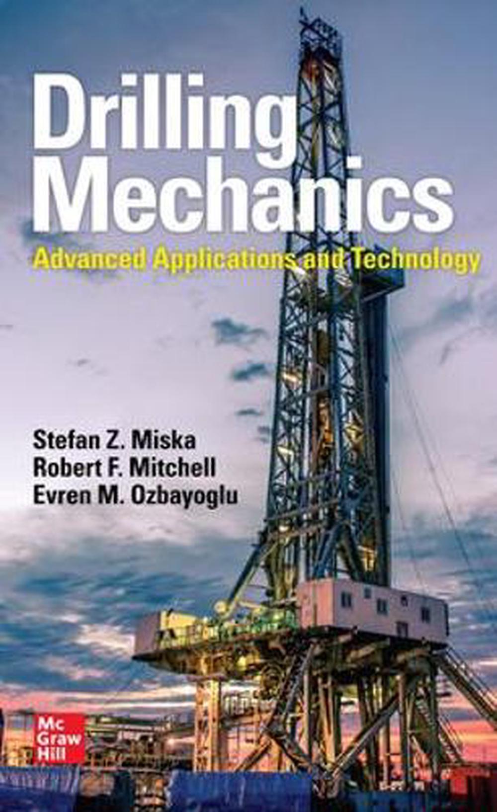 Drilling Mechanics: Advanced Applications and Technology, 9781259643743