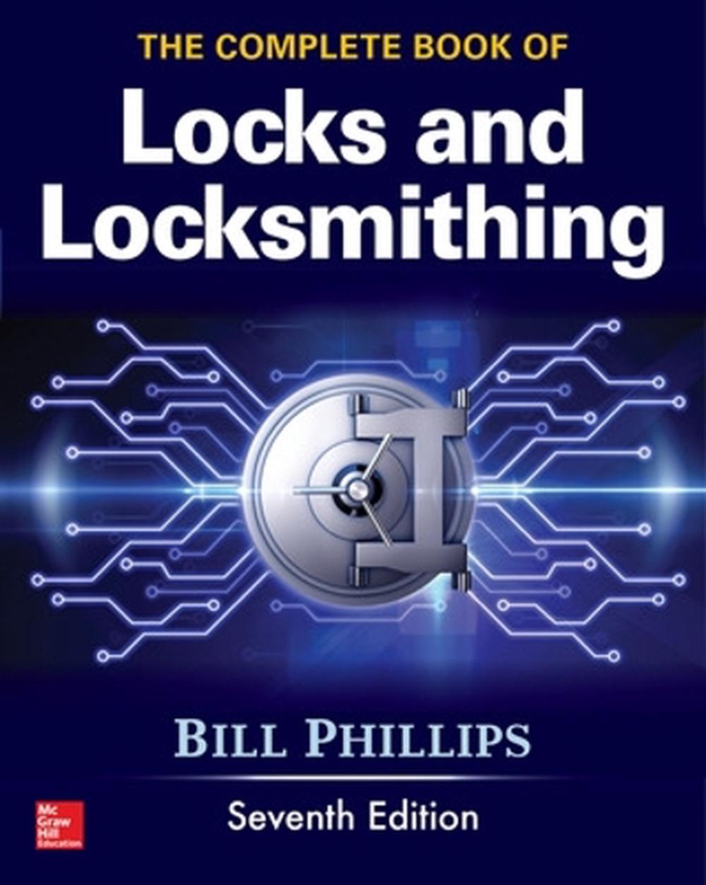 The Complete Book of Locks and Locksmithing, Seventh Edition, 9781259834684