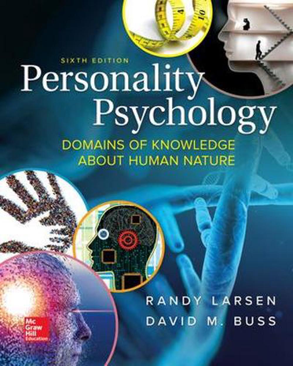 Personality Psychology Domains Of Knowledge About Human Nature 6th Edition By Randy J Larsen 