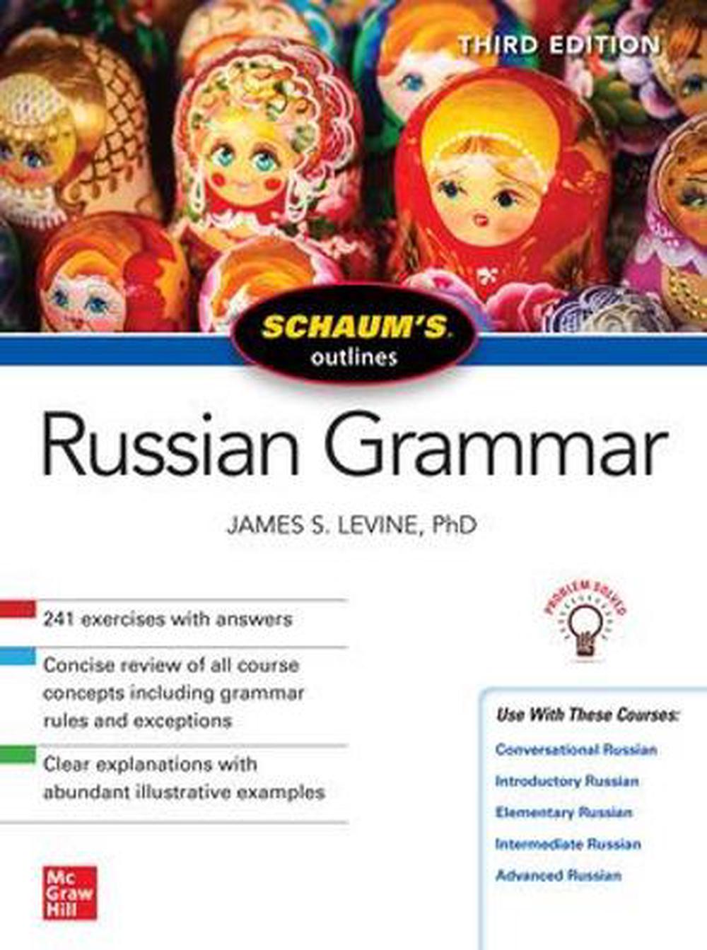Schaum's Outline of Russian Grammar, Third Edition, 3rd Edition, 9781260011517