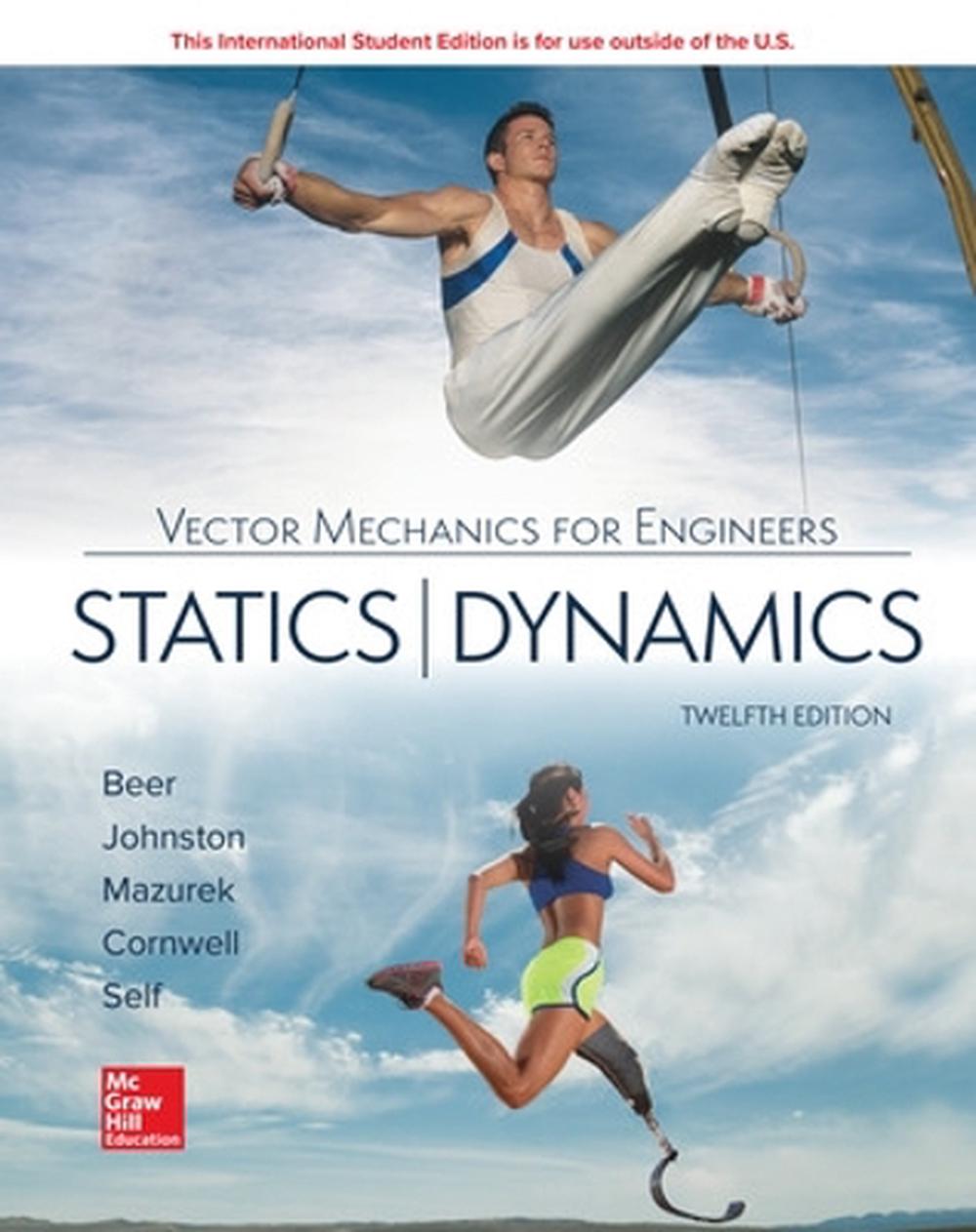 ISE Vector Mechanics for Engineers: Statics and Dynamics, 12th Edition, 9781260085006