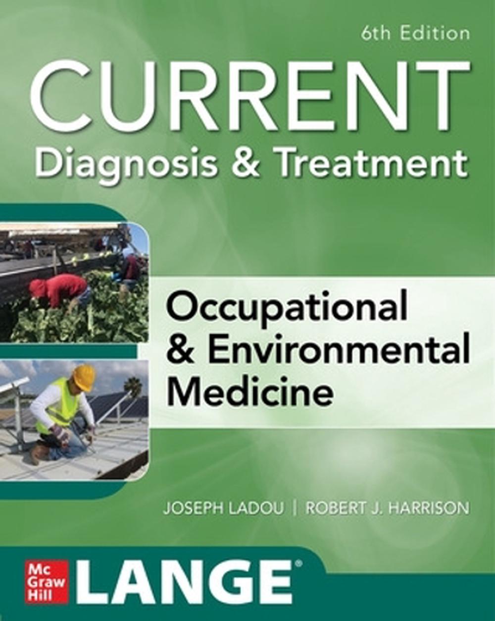 CURRENT Diagnosis & Treatment Occupational & Environmental Medicine, 9781260143430