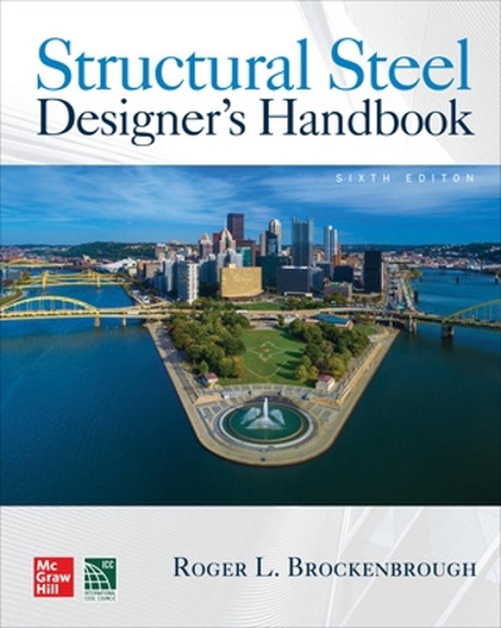 Structural Steel Designer's Handbook, Sixth Edition, 9781260440799