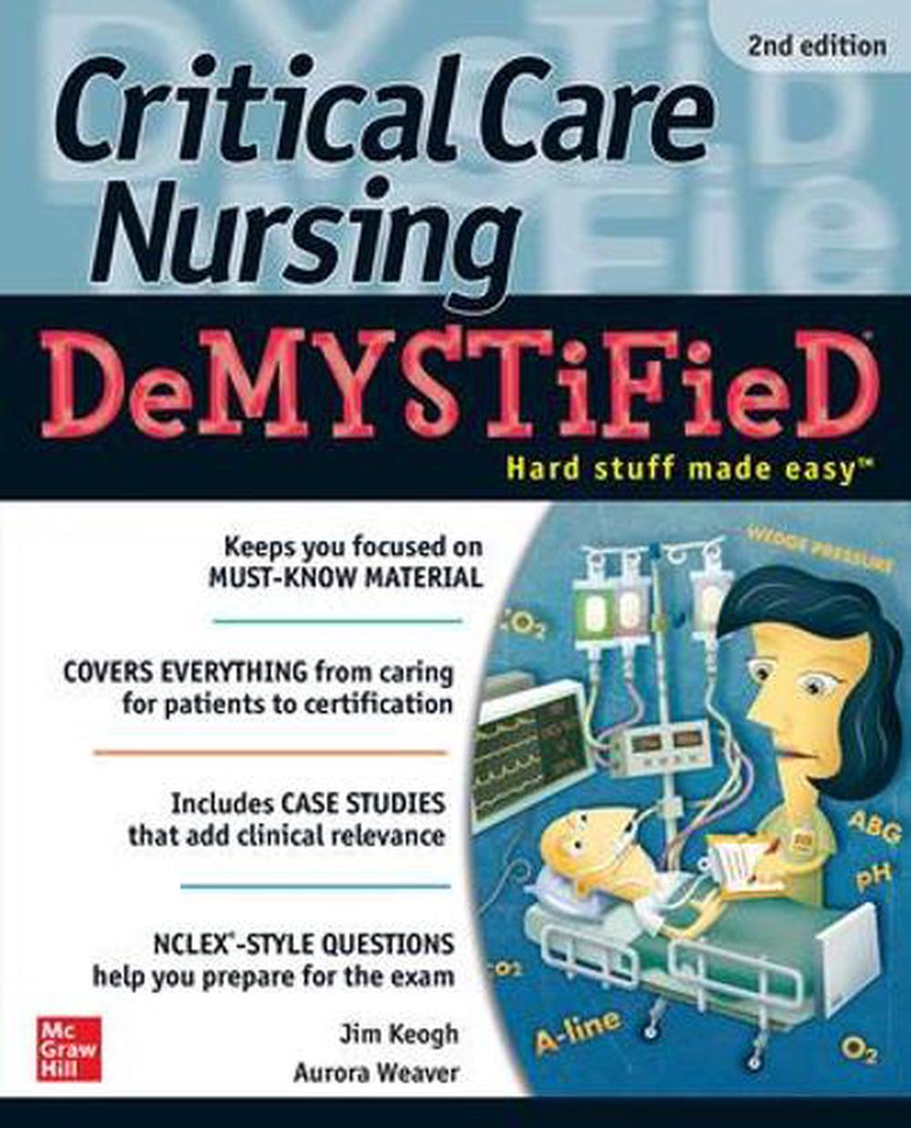 Critical Care Nursing DeMYSTiFieD, Second Edition, 9781260440874