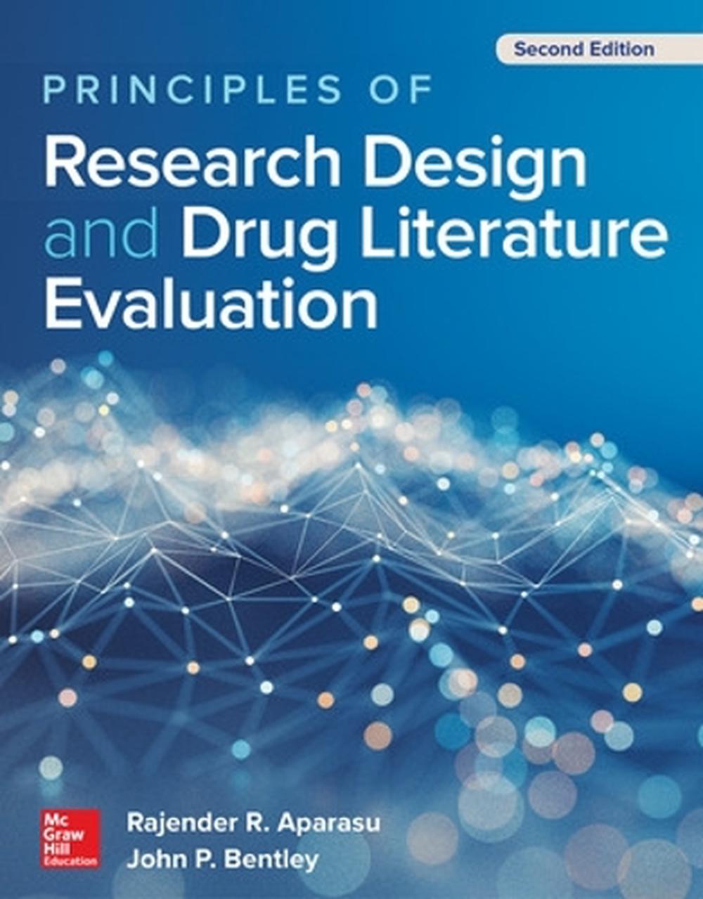 Principles of Research Design and Drug Literature Evaluation, Second Edition, 2nd Edition by Rajender R. Aparasu - ISBN: 9781260441789