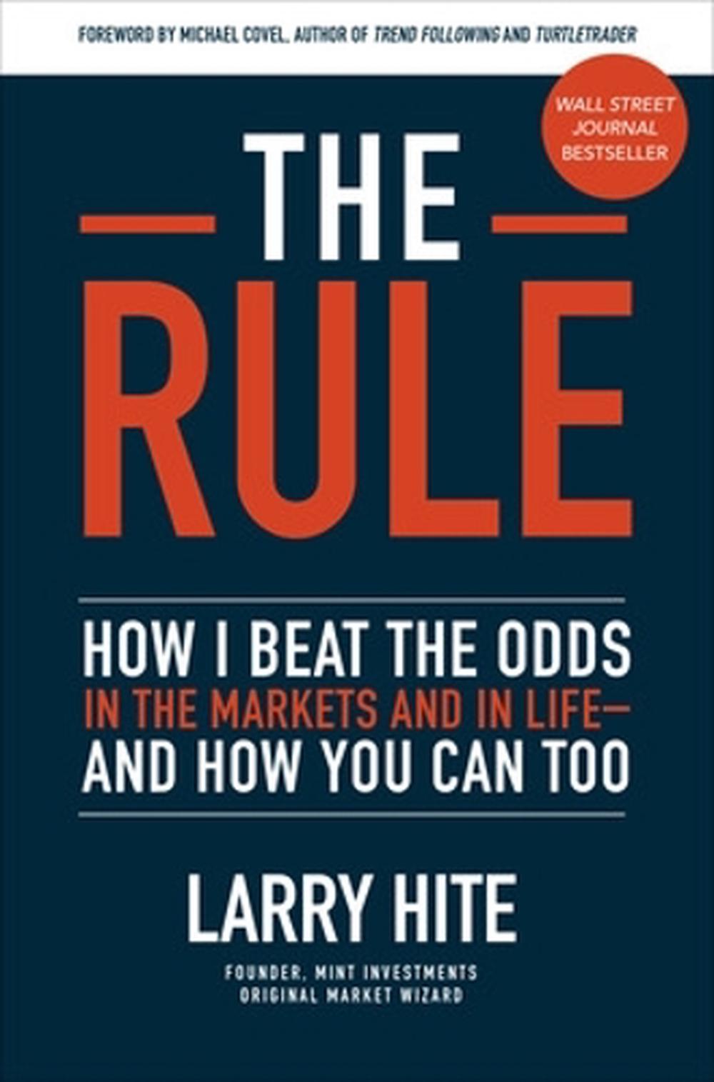 The Rule: How I Beat the Odds in the Markets and in Life—and How You Can Too, 9781260452655