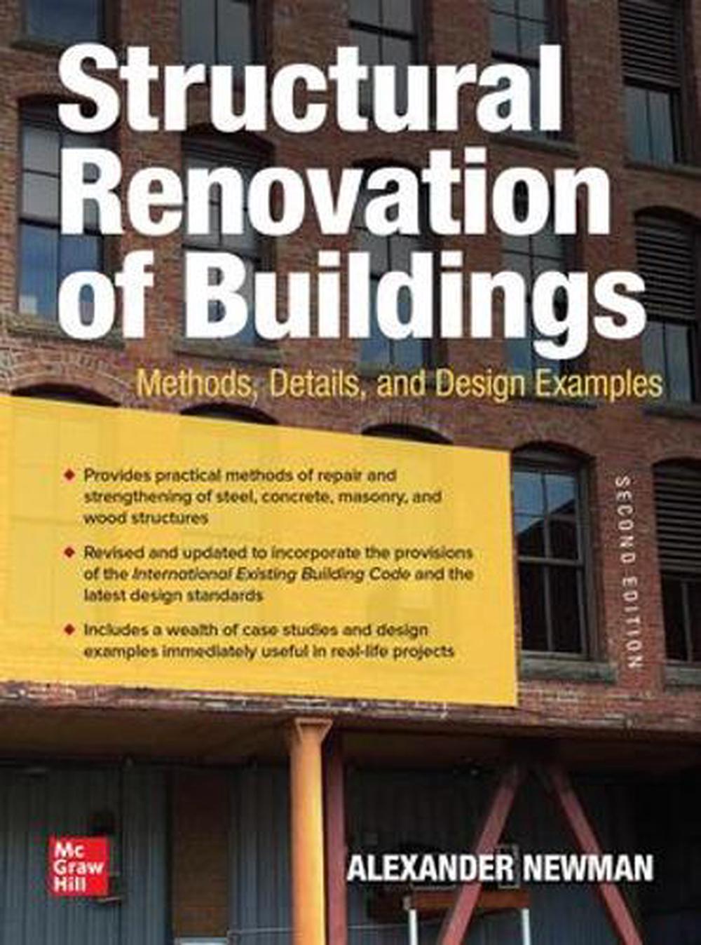 Structural Renovation of Buildings: Methods, Details, and Design Examples, Second Edition, 2nd Edition by Alexander Newman - ISBN: 9781260458336