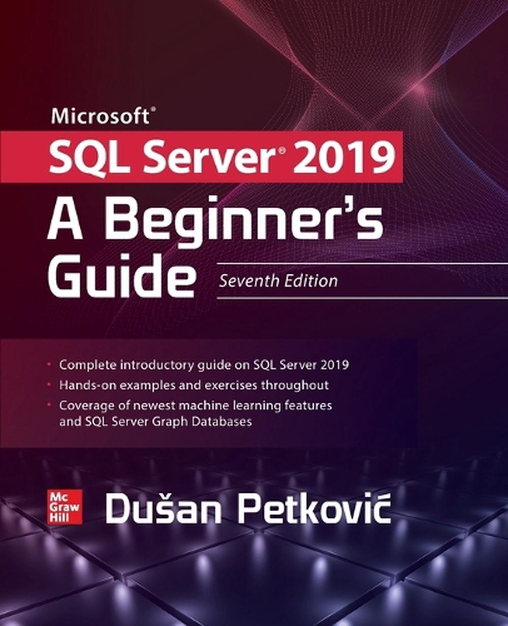 Microsoft SQL Server 2019: A Beginner's Guide, Seventh Edition, 9781260458879