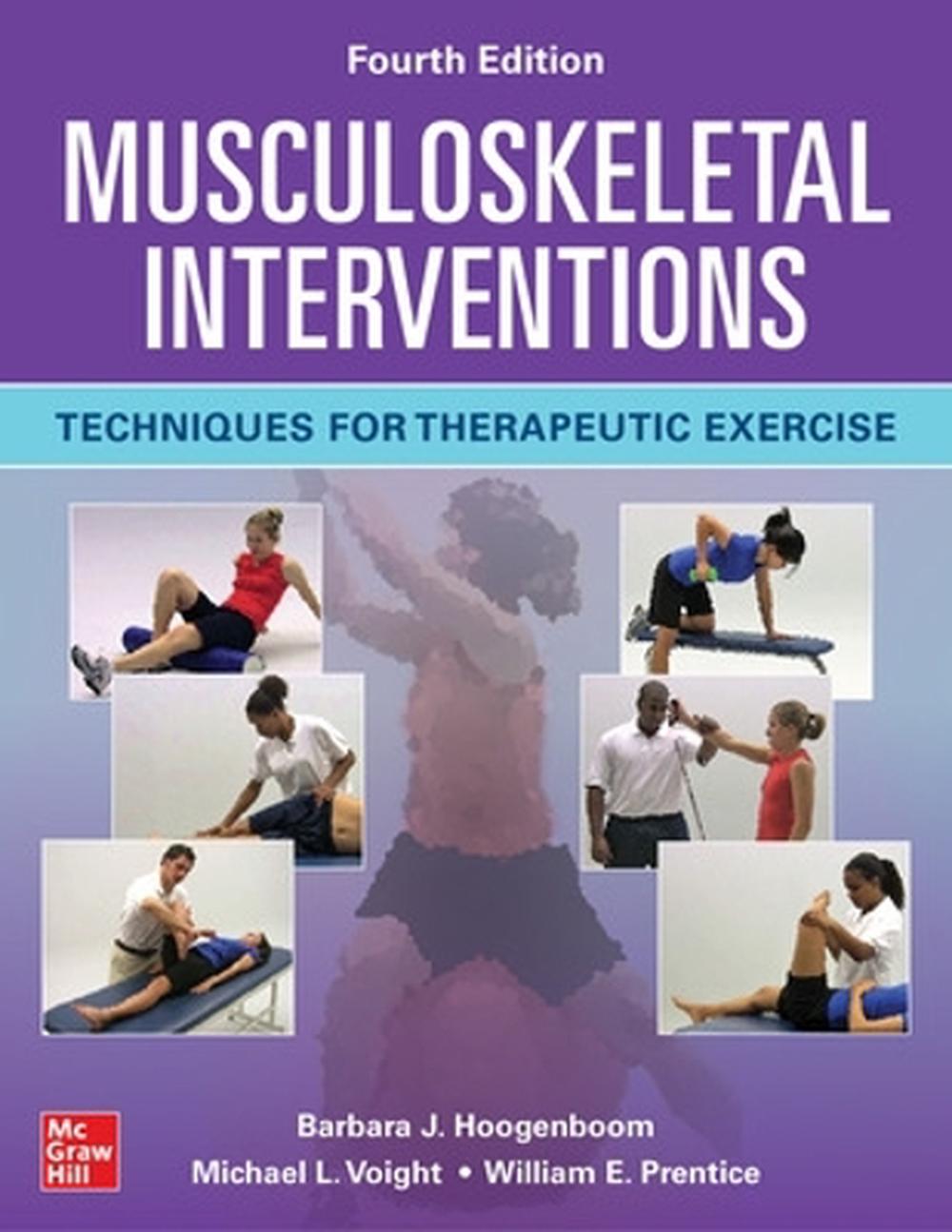 Musculoskeletal Interventions: Techniques for Therapeutic Exercise, Fourth Edition, 4th Edition by Barbara Hoogenboom - ISBN: 9781260459951