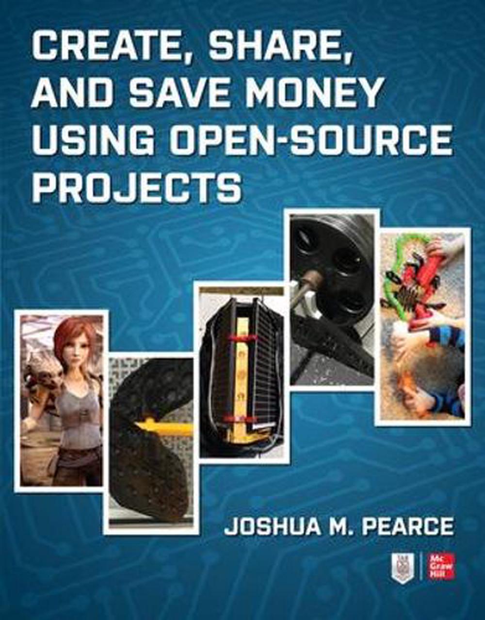 Create, Share, and Save Money Using Open-Source Projects, 9781260461763