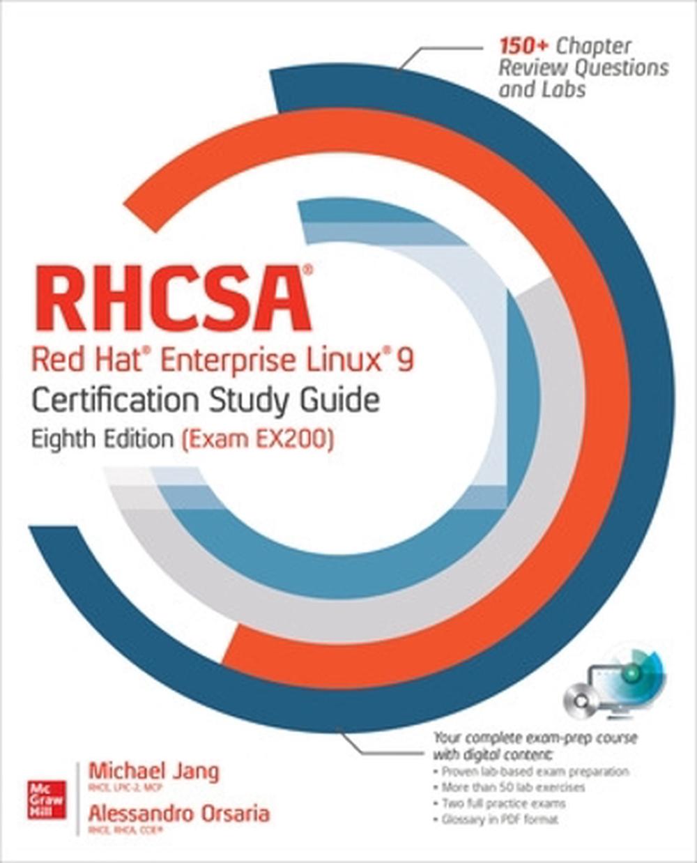 RHCSA Red Hat Enterprise Linux 9 Certification Study Guide, Eighth Edition (Exam EX200), 9781260462074