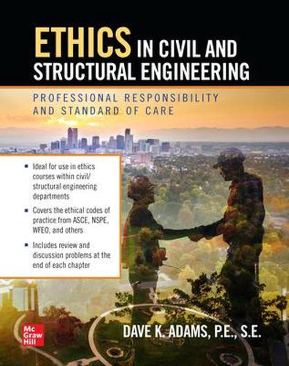 Ethics in Civil and Structural Engineering: Professional Responsibility and Standard of Care, 9781260463118