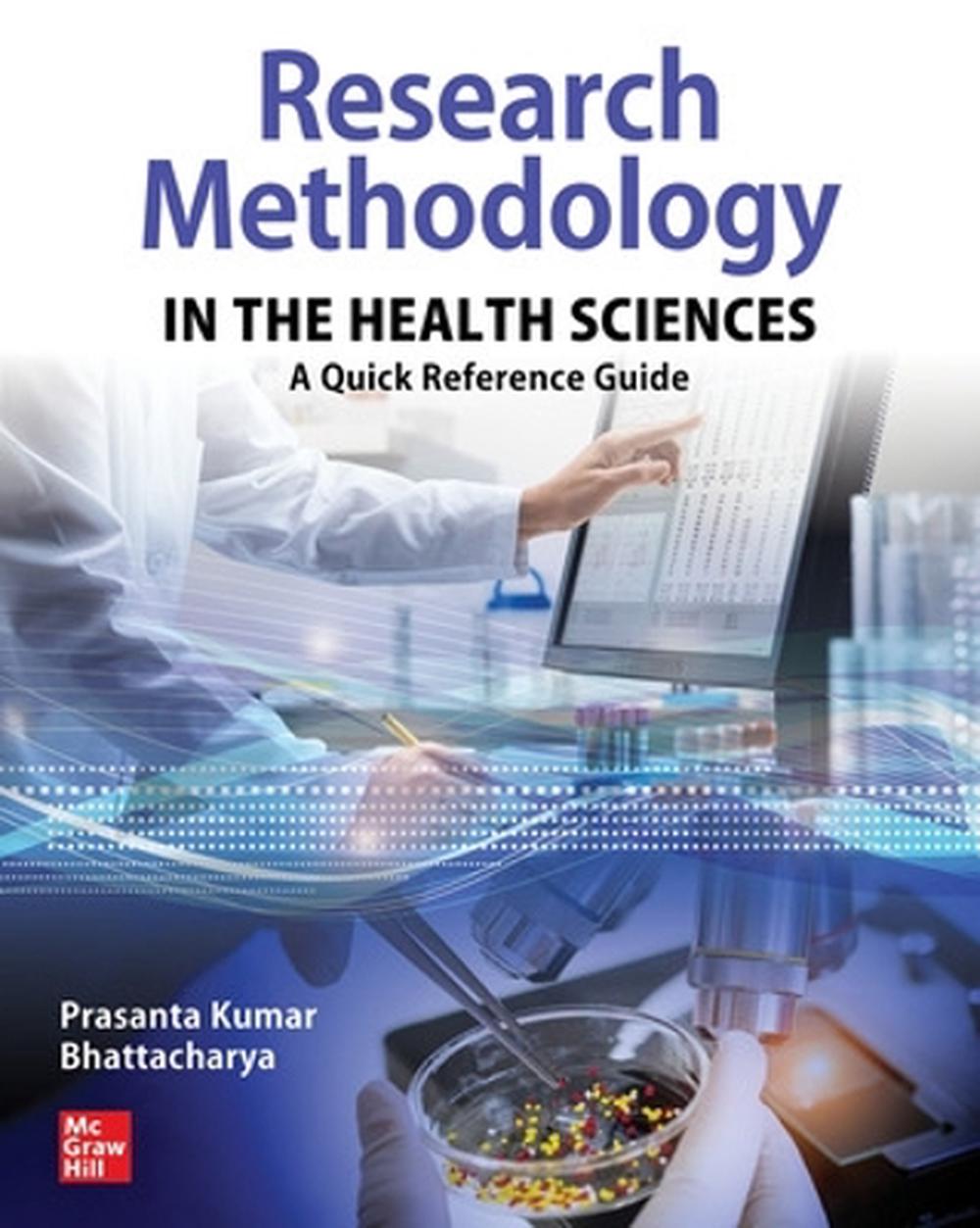 Research Methodology in the Health Sciences: A Quick Reference Guide, 9781260463286