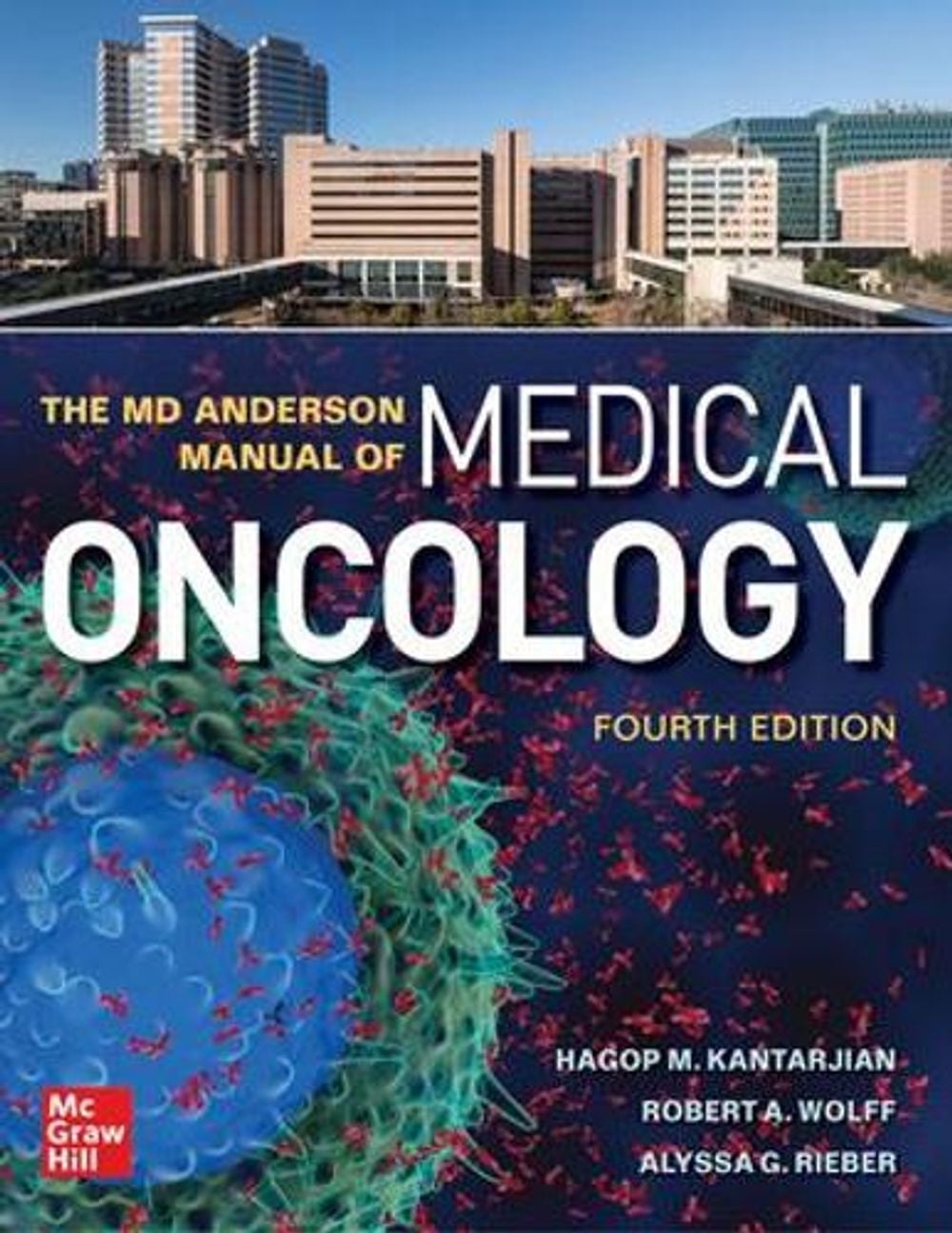 The MD Anderson Manual of Medical Oncology, Fourth Edition, 4th Edition by Alyssa G. Rieber - ISBN: 9781260467642
