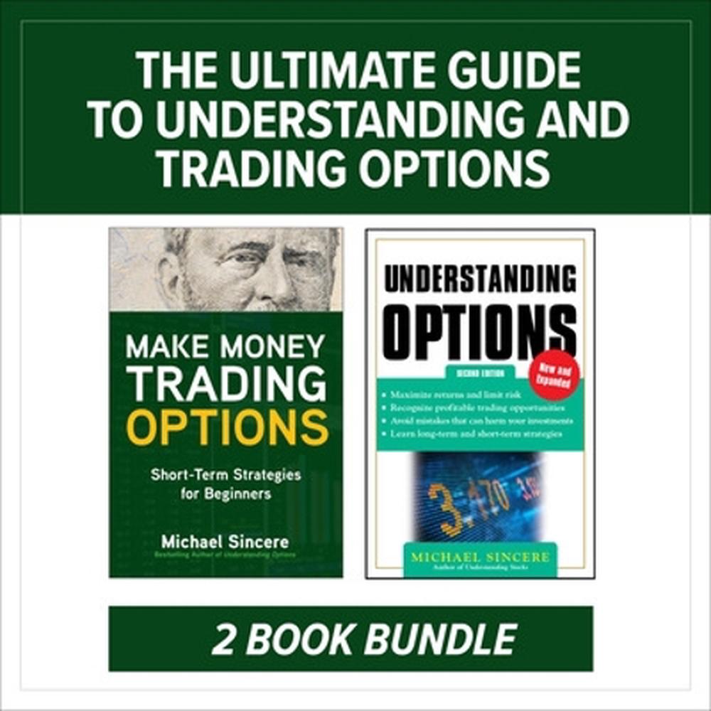 The Ultimate Guide to Understanding and Trading Options: Two-Book Bundle, 9781260474640