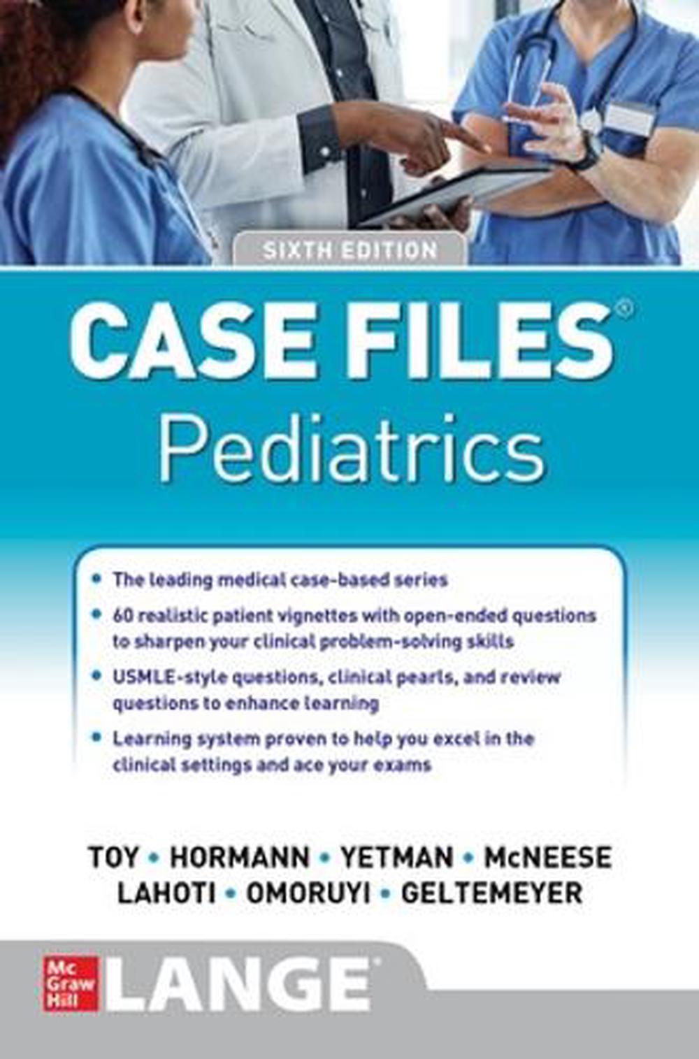 Case Files Pediatrics, Sixth Edition, 6th Edition by Eugene Toy - ISBN: 9781260474954