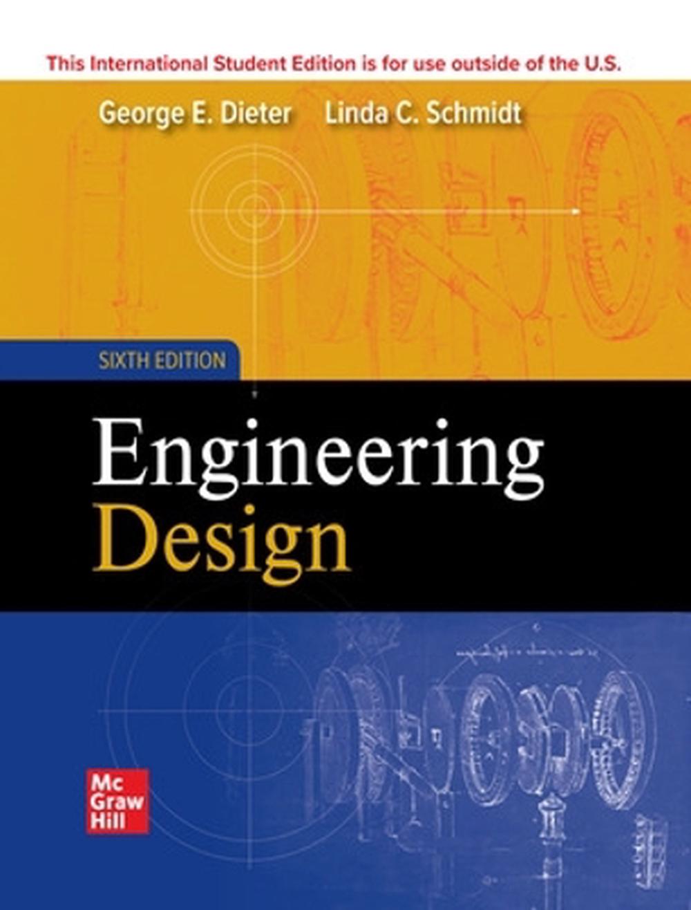 ISE Engineering Design, 6th Edition by George Dieter - ISBN: 9781260575279