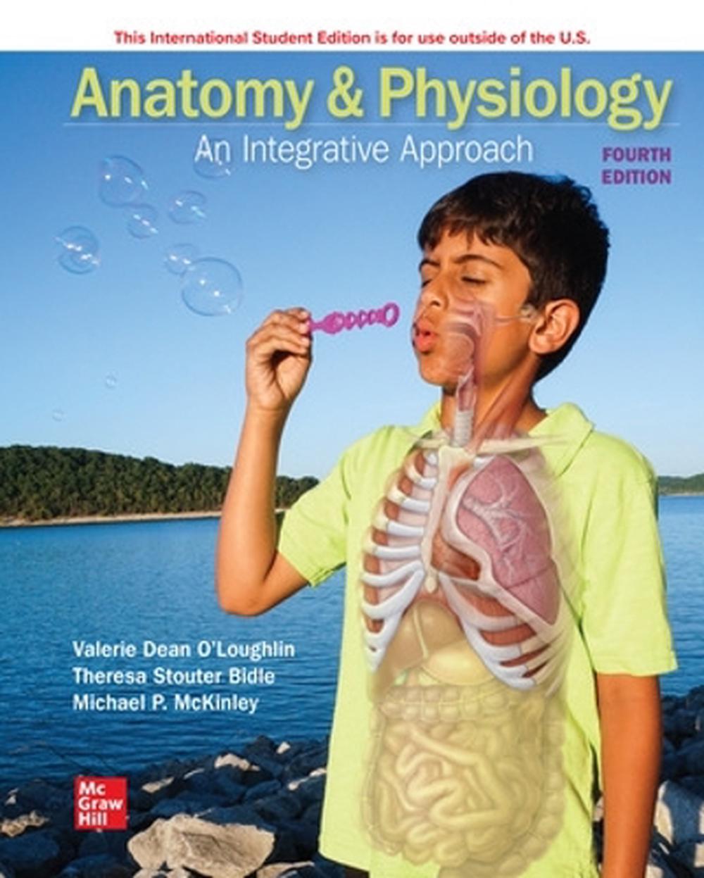 4th　Bidle,　The　Integrative　Anatomy　Edition　Paperback,　Approach　at　Buy　online　Physiology:　An　9781260598179　Theresa　ISE,　by　Nile