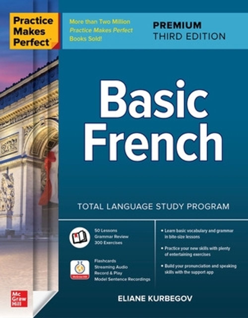 Practice Makes Perfect: Basic French, Premium Third Edition, 3rd Edition by Eliane Kurbegov - ISBN: 9781264257317