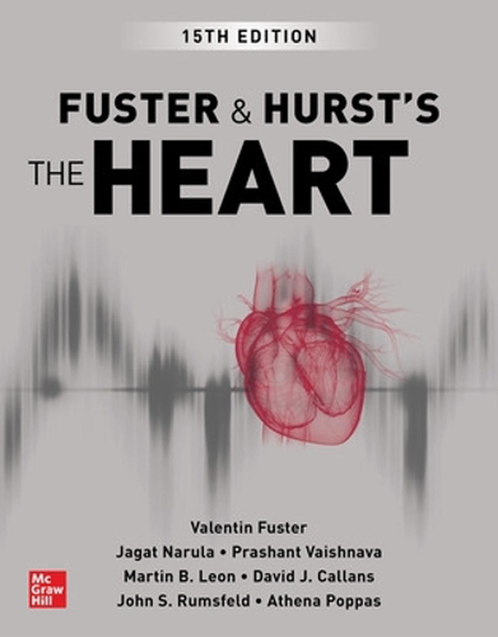 Fuster and Hurst's The Heart, 15th Edition by Valentin Fuster - ISBN: 9781264257560