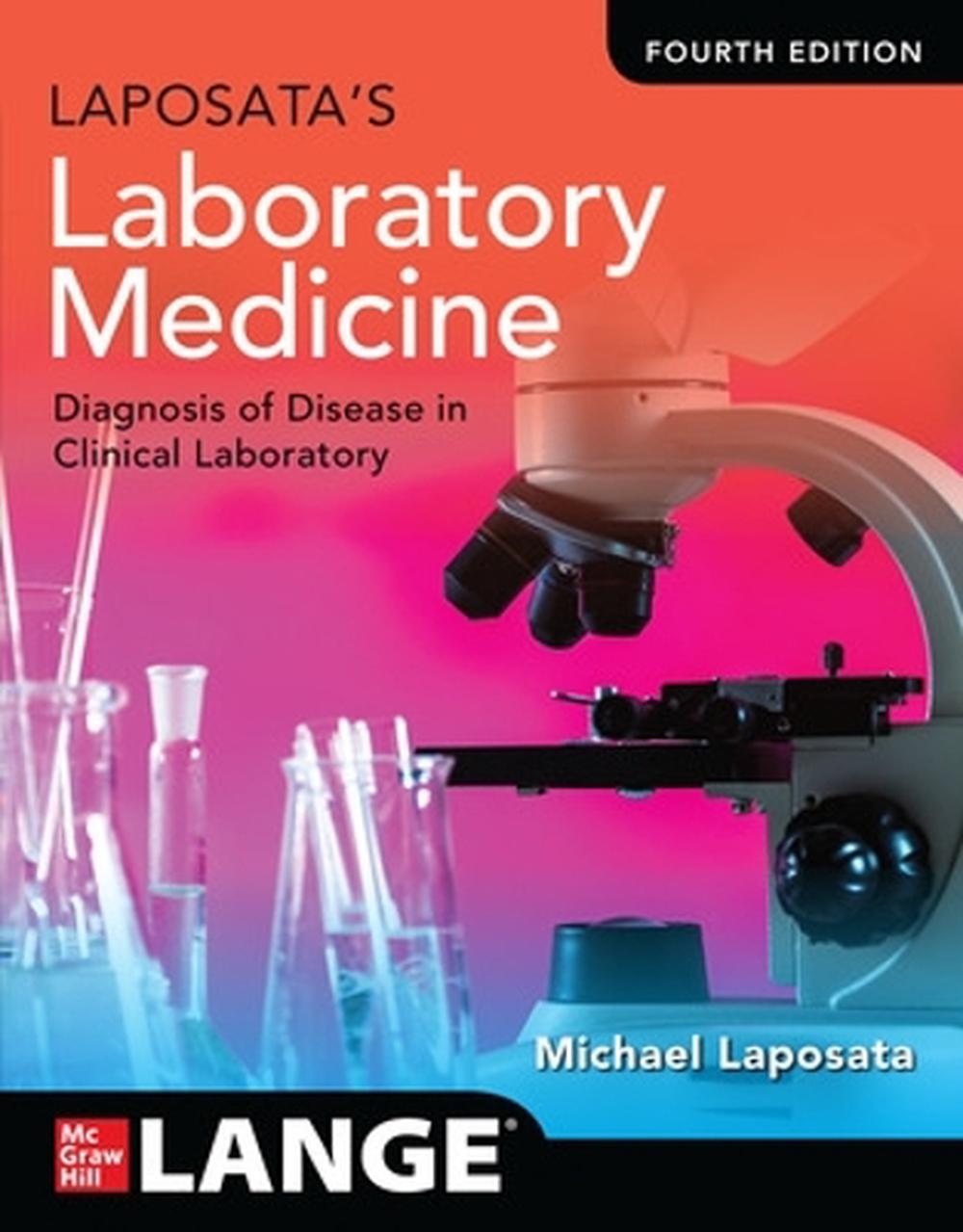 Laposata's Laboratory Medicine:The Diagnosis of Disease in the Clinical Laboratory, Fourth Edition, 9781264258093