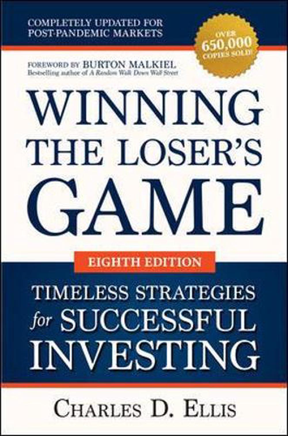 Winning the Loser's Game: Timeless Strategies for Successful Investing, Eighth Edition, 8th Edition, 9781264258468
