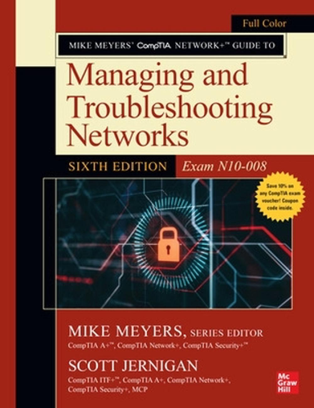 Mike Meyers' CompTIA Network+ Guide to Managing and Troubleshooting Networks, Sixth Edition (Exam N10-008), 9781264269037