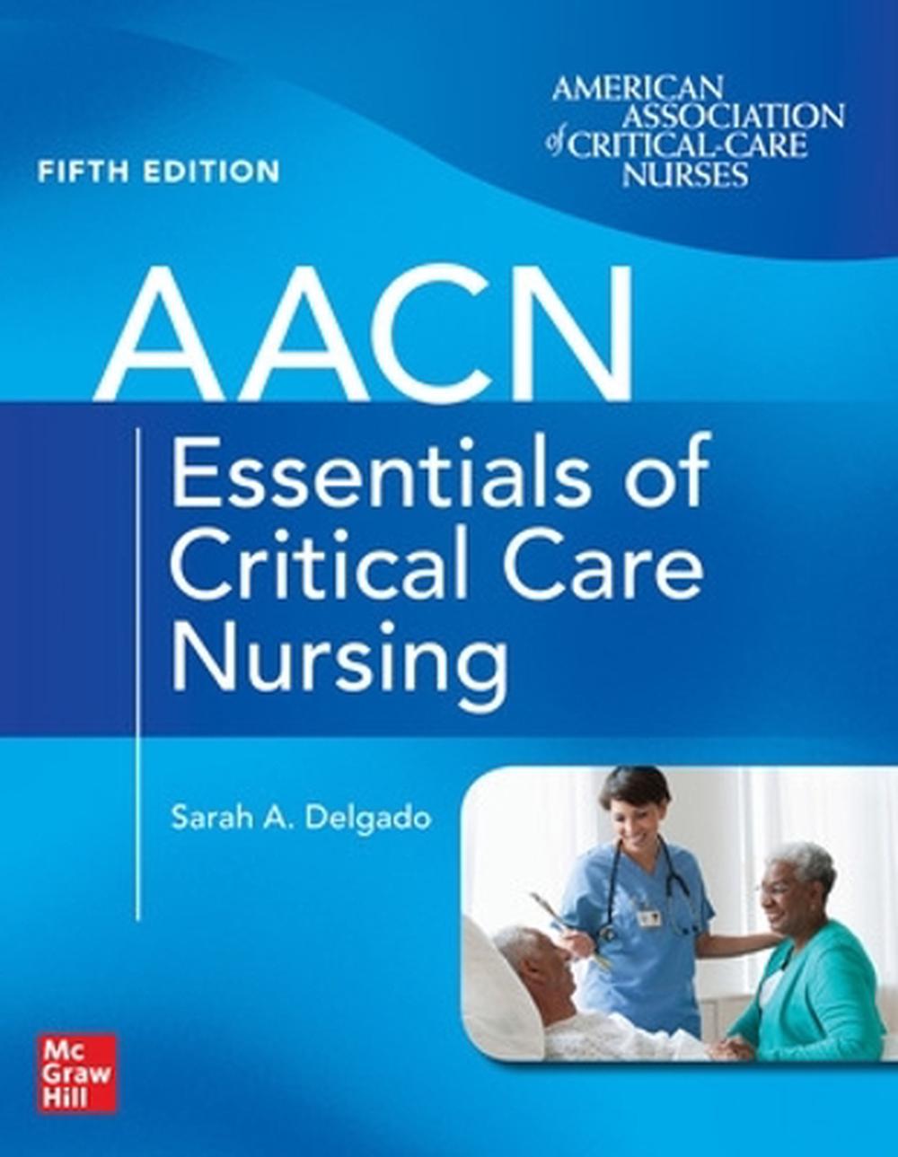 AACN Essentials of Critical Care Nursing, Fifth Edition, 5th Edition, 9781264269884