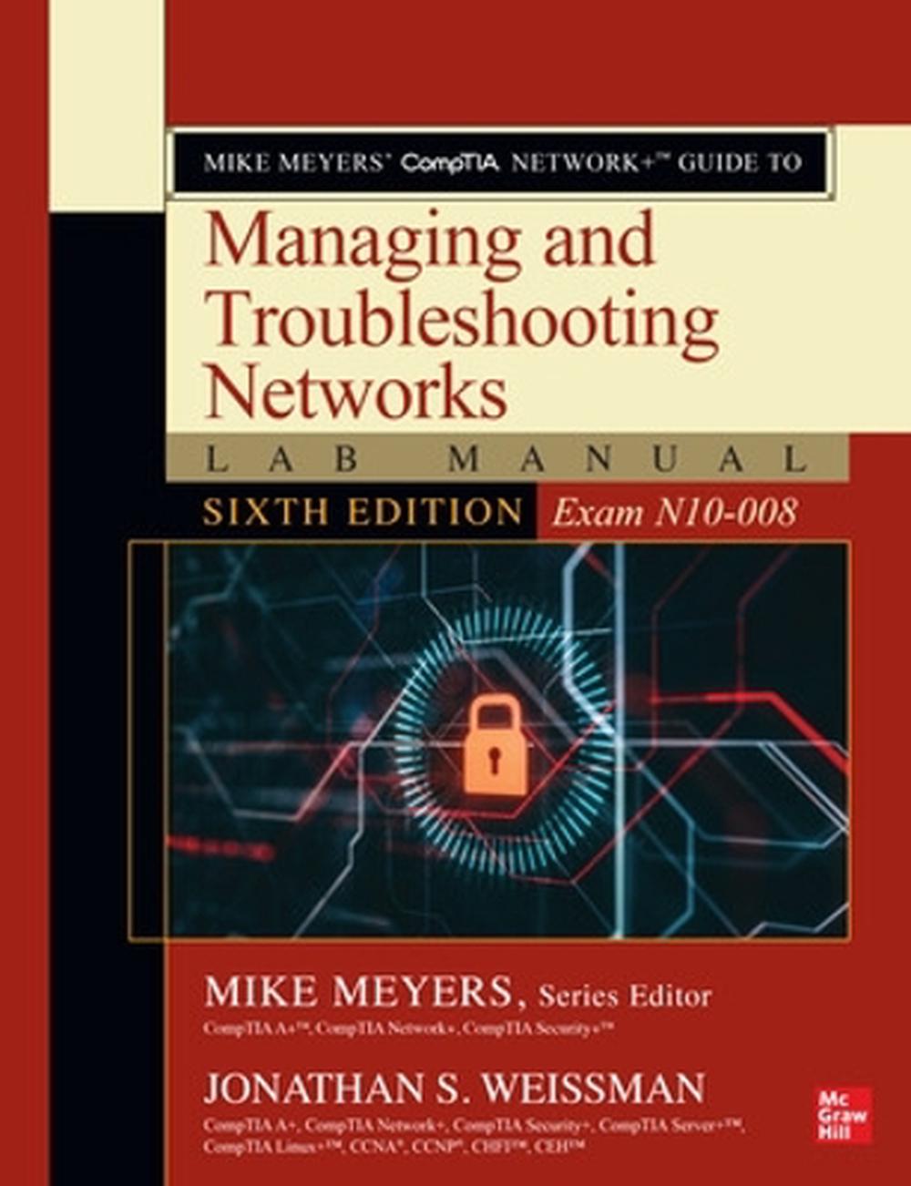 Mike Meyers' CompTIA Network+ Guide to Managing and Troubleshooting Networks Lab Manual, Sixth Edition (Exam N10-008), 9781264274741