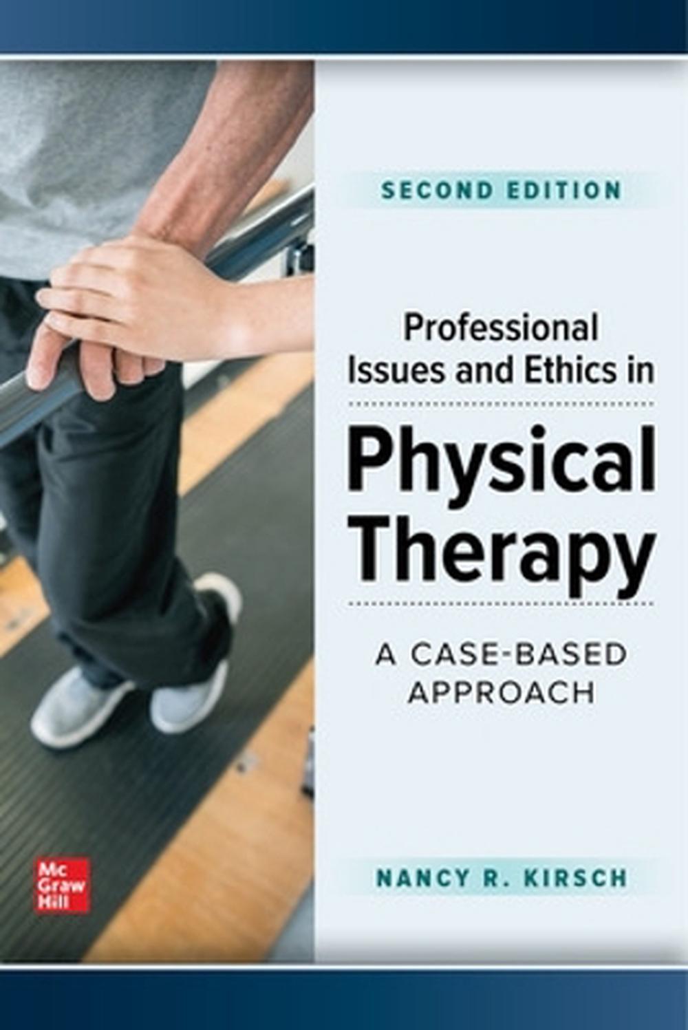 Professional Issues and Ethics in Physical Therapy: A Case-Based Approach, Second Edition, 9781264285426