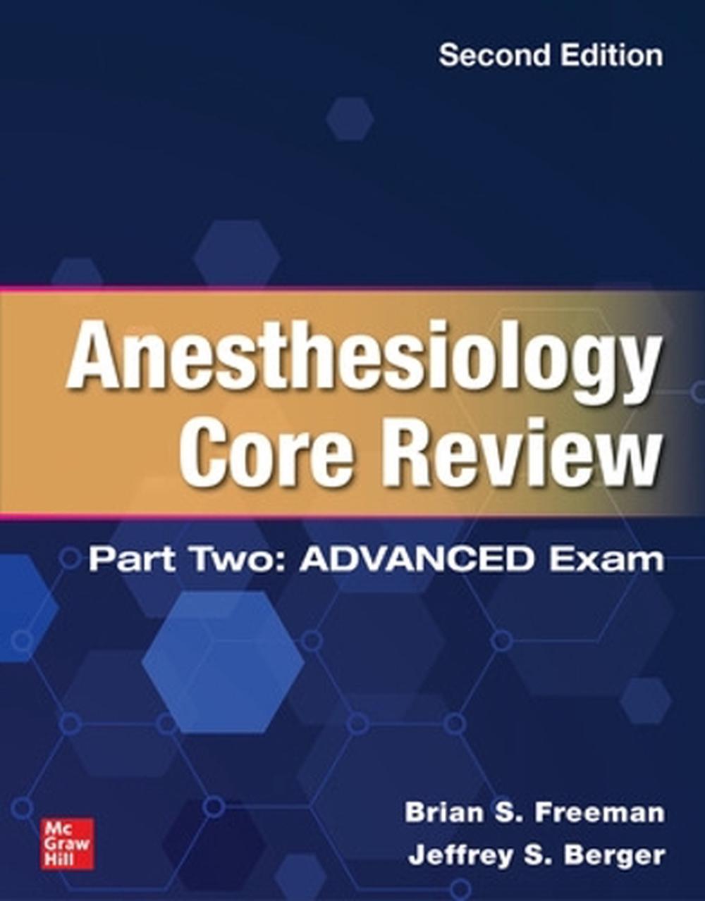 Anesthesiology Core Review: Part Two ADVANCED Exam, Second Edition, 9781264285730