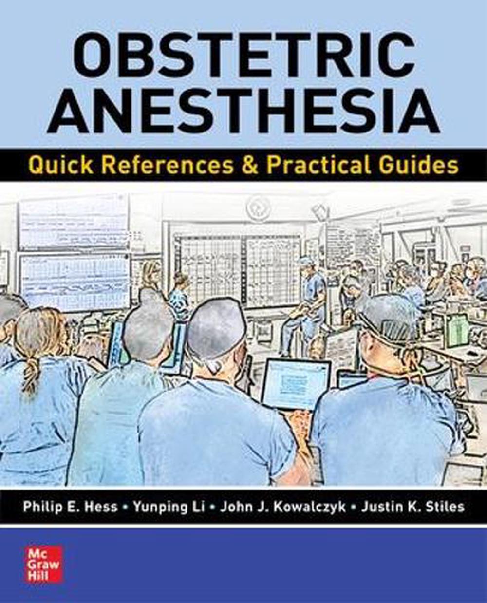 Obstetric Anesthesia: Quick References & Practical Guides by Philip E. Hess - ISBN: 9781264671465