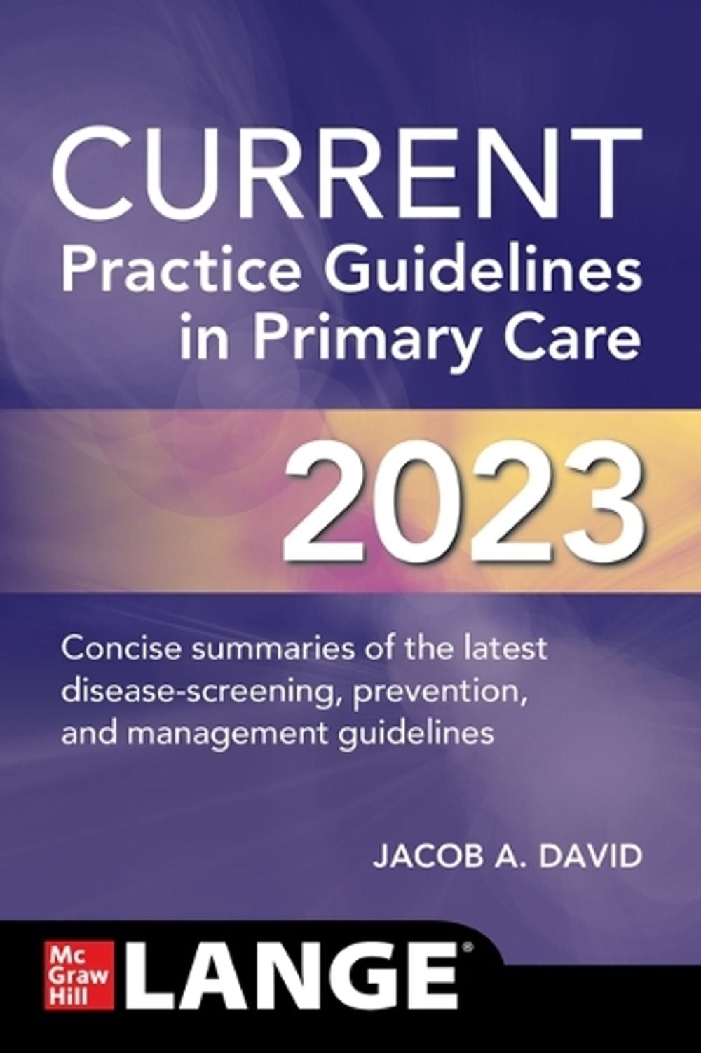 CURRENT Practice Guidelines in Primary Care 2023, 20th Edition by Jacob A. David - ISBN: 9781264892228