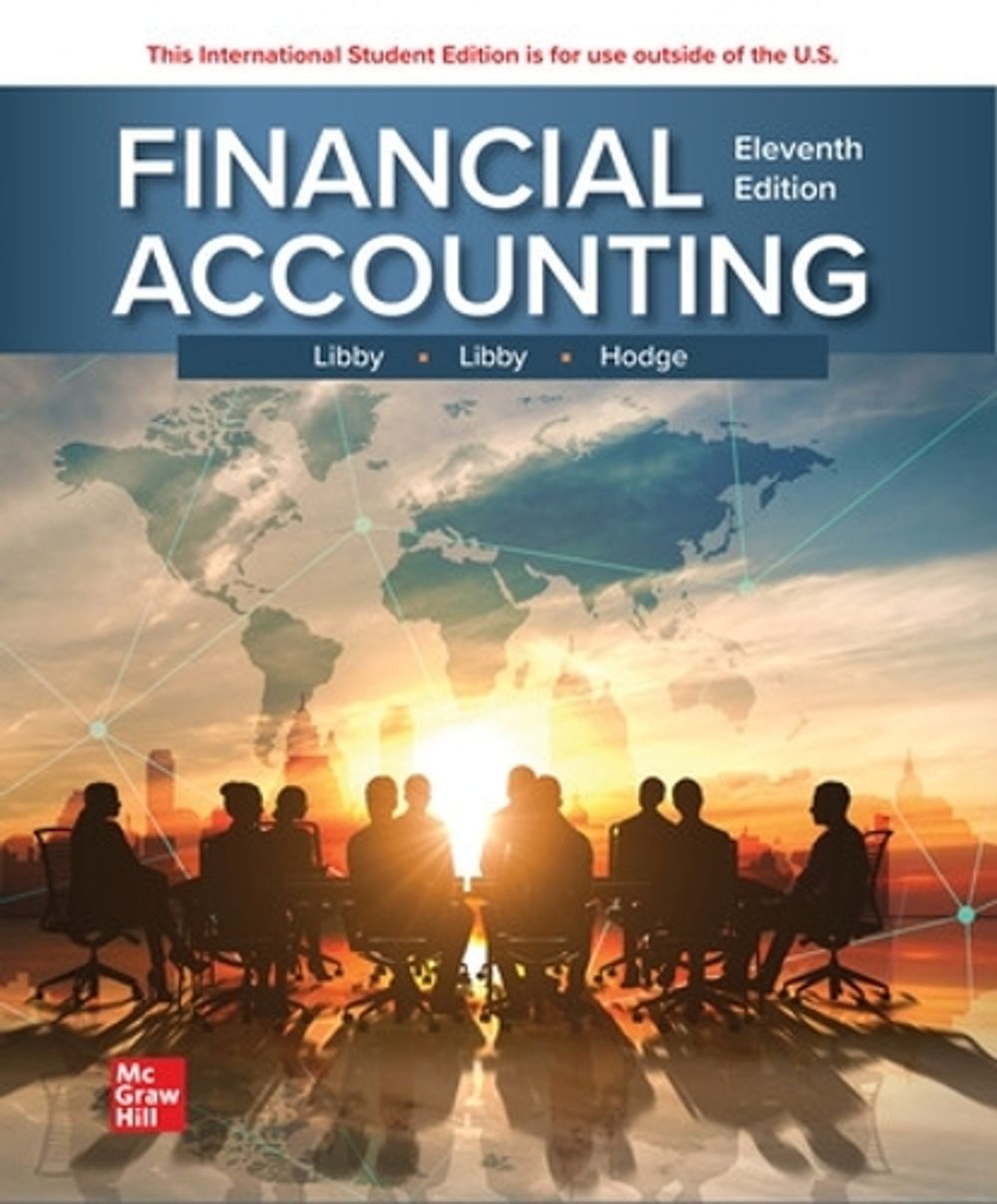 Financial Accounting ISE, 11th Edition by Robert Libby - ISBN: 9781265083922