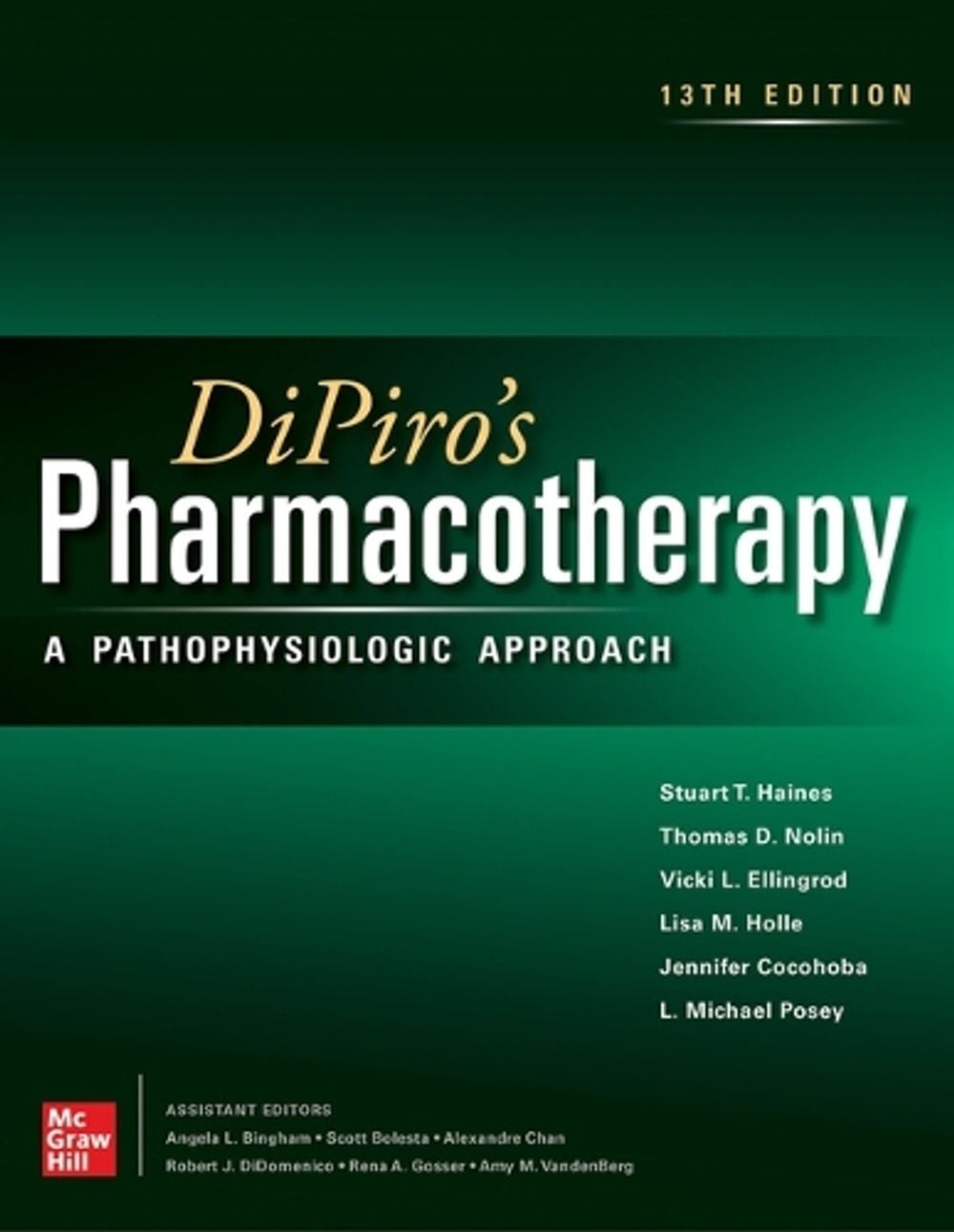 DiPiro's Pharmacotherapy, 13th Edition by Stuart T. Haines - ISBN: 9781265463984