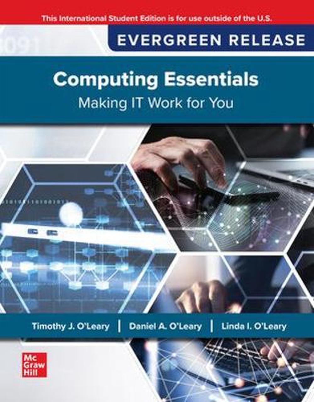 Computing Essentials: 2026 Evergreen Release: 2026 Release ISE, 99th Edition by Timothy O'Leary - ISBN: 9781265653514