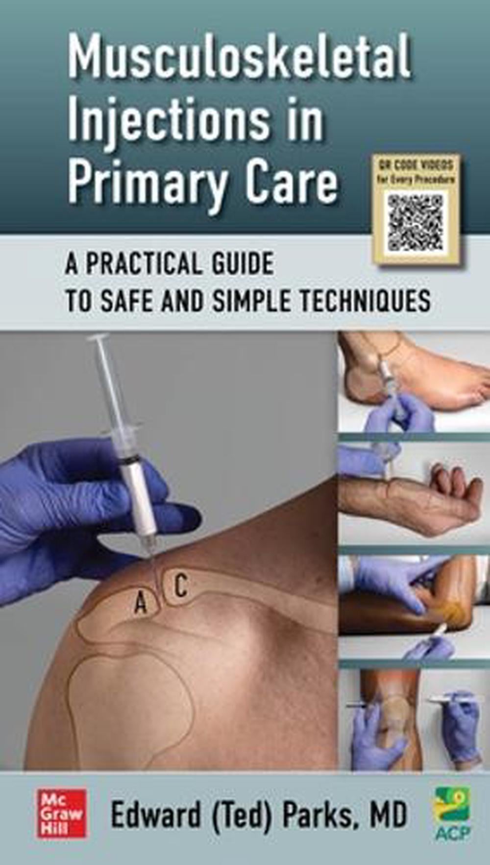 Musculoskeletal Injections in Primary Care: A Practical Guide to Safe and Simple Techniques by Edward Parks - ISBN: 9781265687847