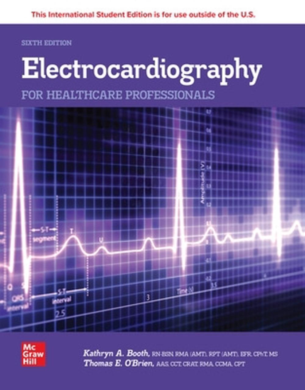 Electrocardiography For Healthcare Professionals Ise By Kathryn Booth