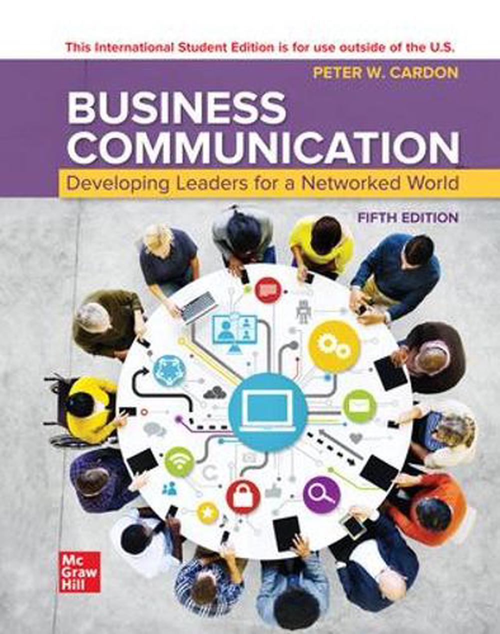 Business Communication: Developing Leaders for a Networked World ISE, 5th Edition, 9781266158216